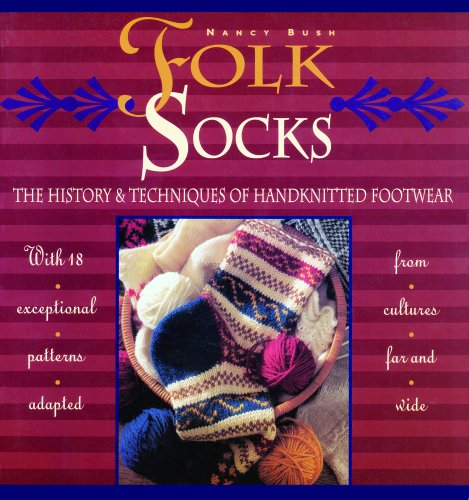 9780934026970: Folk Socks: The History & Techniques of Handknitted Footwear