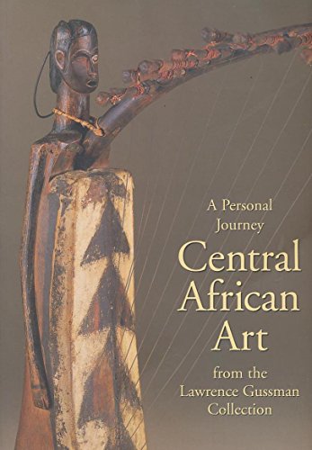 Stock image for A Personal Journey: Central African Art from the Lawrence Gussman Collection for sale by POQUETTE'S BOOKS