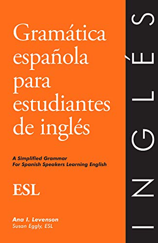 Stock image for Gramatica Espanola Para Estudiantes De Ingles: A Simplified Grammar for Spanish Speakers Learning English for sale by Books of the Smoky Mountains