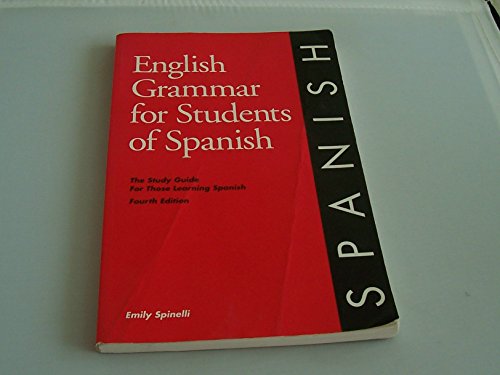 Stock image for English Grammar for Students of Spanish: The Study Guide for Those Learning Spanish, 4th edition (OH Study Guides) for sale by Front Cover Books