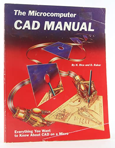 Stock image for Microcomputer CAD Manual: Everything You Want to Know About CAD on a M for sale by Hawking Books