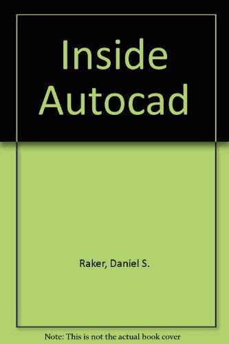 Inside Autocad (9780934035248) by Raker, Daniel S.