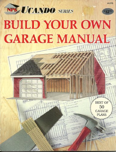 Beispielbild fr Build Your Own Garage Manual zum Verkauf von Wonder Book