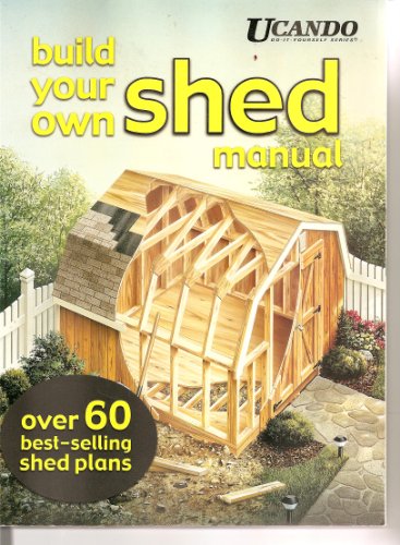 Stock image for Build Your Own Shed Manual for sale by Goodwill of Colorado