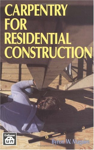 Beispielbild fr Carpentry for Residential Construction zum Verkauf von Wonder Book