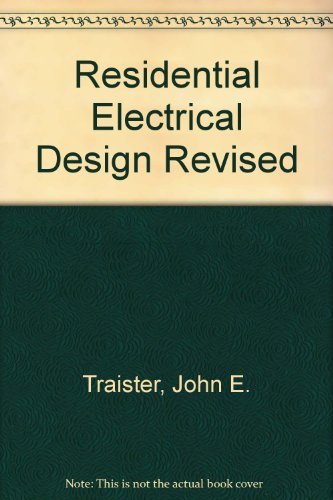 Residential Electrical Design Revised (9780934041959) by Traister, John E.