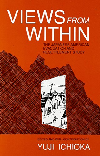 Stock image for Views from Within: The Japanese American Evacuation and Resettlement Study for sale by Goodwill Southern California