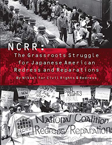 Stock image for NCRR: The Grassroots Struggle for Japanese American Redress and Reparations for sale by Goodwill Industries of VSB