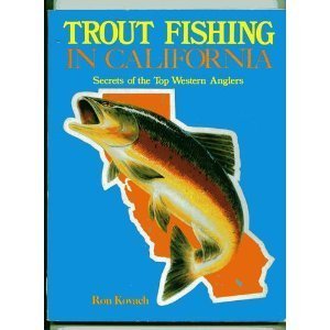 9780934061049: Title: Trout fishing in California Secrets of the top wes