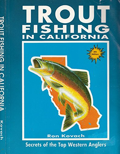Stock image for TROUT FISHING IN CALIFORNIA,SECRETS OF THE TOP WESTERN ANGLERS 3rd EDITION for sale by WONDERFUL BOOKS BY MAIL