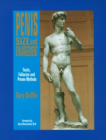 9780934061247: Penis Size and Enlargement: Fact, Fallacies and Proven Methods