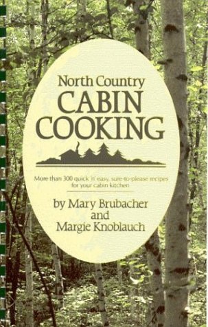 Imagen de archivo de North Country Cabin Cooking a la venta por Better World Books