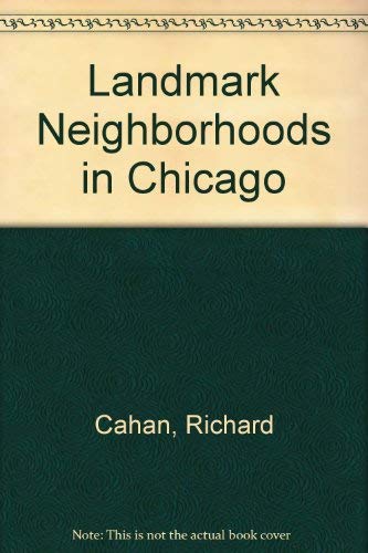 Imagen de archivo de Landmark Neighborhoods in Chicago a la venta por Book Stall of Rockford, Inc.