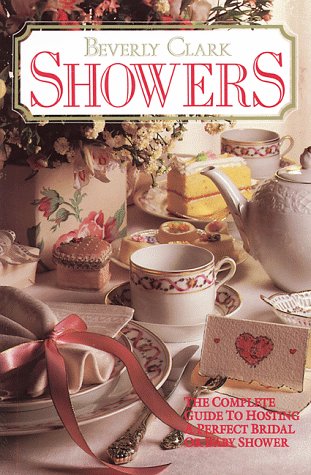 Beispielbild fr Showers: The Complete Guide to Hosting a Perfect Bridal or Baby Shower zum Verkauf von Wonder Book