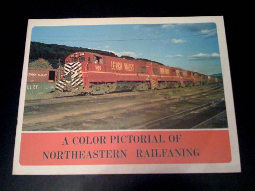 Beispielbild fr A Color Pictorial of Northeastern Railfaning zum Verkauf von Zubal-Books, Since 1961