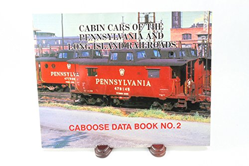 9780934088084: Cabin Cars of the Pennsylvania and Long Island Railroads (Caboose Data Book No. 2)