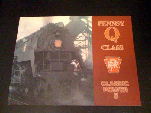 Pennsy Q Class. Classic Power 5.