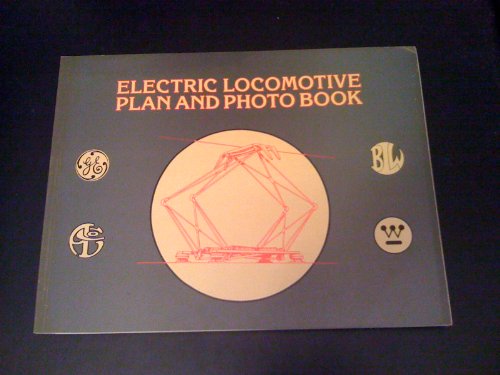 Stock image for Electric Locomotive Plan and Photo Book for sale by ThriftBooks-Atlanta