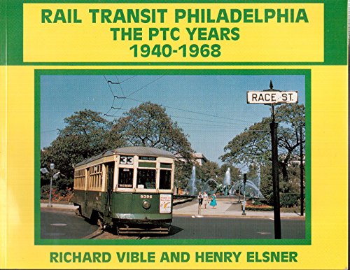 Beispielbild fr Rail Transit Philadelphia, The PTC Years 1940-1968 zum Verkauf von COLLINS BOOKS