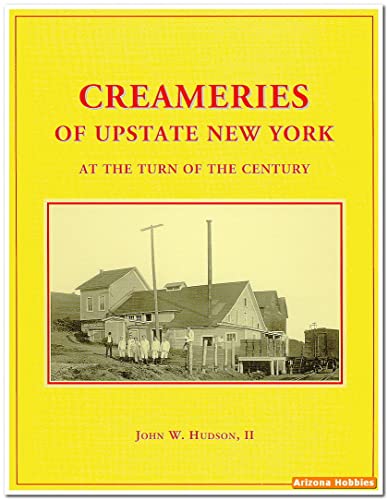 9780934088404: Creameries of Upstate New York at the Turn of the Century