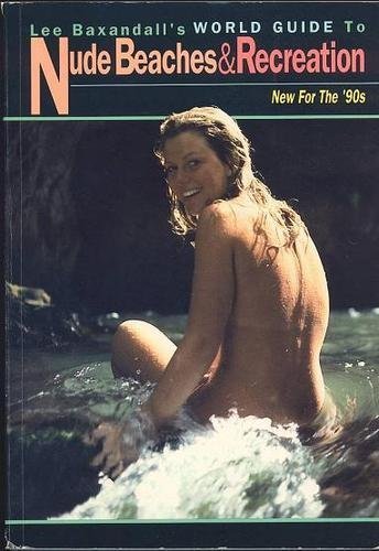 Stock image for Lee Baxandall's World Guide to Nude Beaches & Recreation: New for the '90s for sale by Books Unplugged