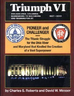 Beispielbild fr Triumph VI: Pioneer and Challenger, the Titanic Struggle for the Ohio River and Maryland that Kindled the Creation of a Vast Superpower (Triumph, VI) zum Verkauf von GF Books, Inc.