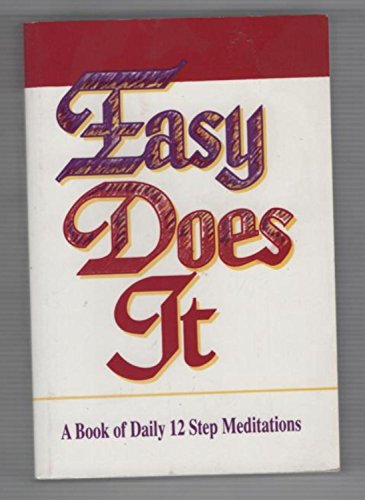 Stock image for Easy Does It: A Book of Daily 12 Step Meditations (Lakeside Meditation) for sale by Once Upon A Time Books