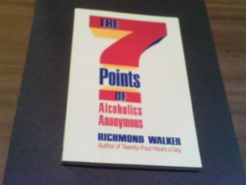 Imagen de archivo de The Seven Points of Alcoholics Anonymous a la venta por Zoom Books Company