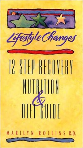 Lifestyle Changes: 12 Step Recovery & Diet Guide