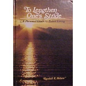 Stock image for To lengthen one's stride: A personal guide to better living for sale by The Book Garden