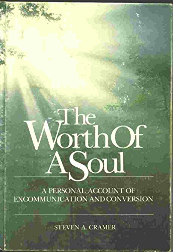 Immagine dell'editore per The worth of a soul: A personal account of excommunication and conversion venduto da ThriftBooks-Atlanta
