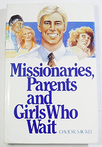 Beispielbild fr Missionaries, parents, and girls who wait zum Verkauf von -OnTimeBooks-