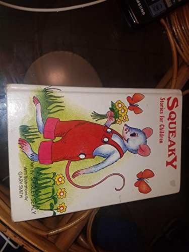 Imagen de archivo de Squeaky : Stories for Children a la venta por Jenson Books Inc