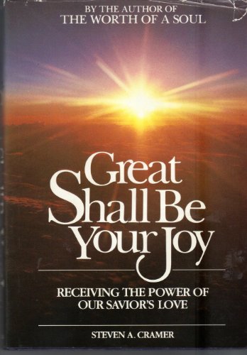 9780934126489: Great Shall Be Your Joy (Receiving the Power of Our Savior's Love)