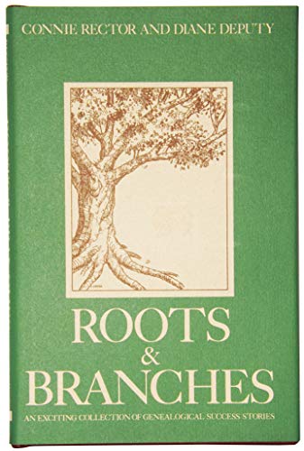 Stock image for Roots & branches: An exciting collection of genealogical success stories for sale by HPB Inc.