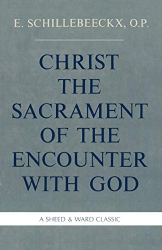 Beispielbild fr Christ the Sacrament of the Encounter With God zum Verkauf von BooksRun