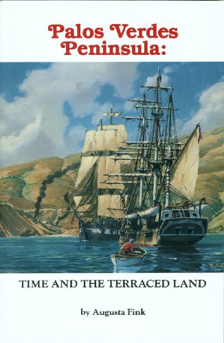 Stock image for Palos Verdes Peninsula: Time and the Terraced Land for sale by ThriftBooks-Atlanta