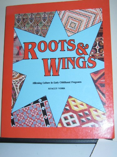 Roots and Wings: Affirming Culture in Early Childhood Programs - York, Stacey