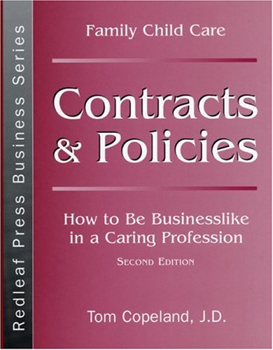 Beispielbild fr Family Child Care Contracts and Policies : How to Be Businesslike in a Caring Profession zum Verkauf von Better World Books