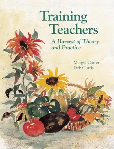 Beispielbild fr Training Teachers: A Harvest of Theory and Practice zum Verkauf von Once Upon A Time Books