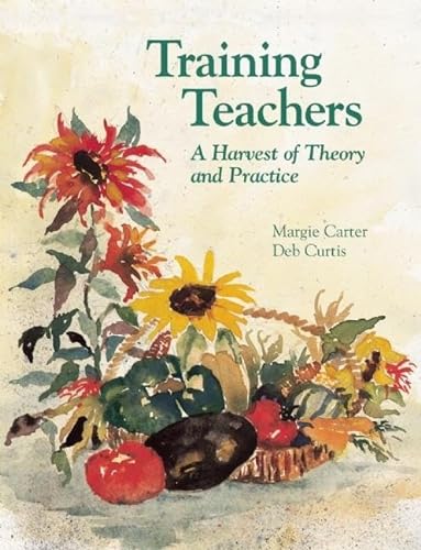 Stock image for Training Teachers: A Harvest of Theory and Practice for sale by SecondSale