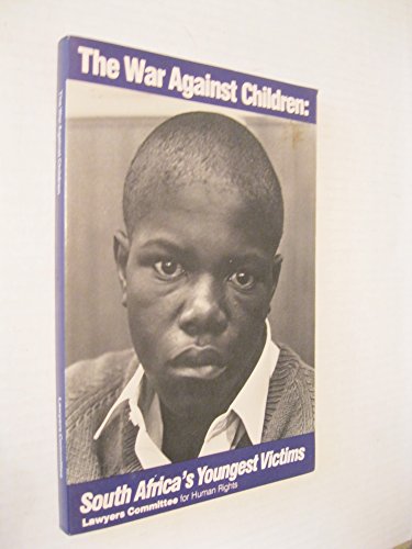 Imagen de archivo de The War Against Children: South Africa's Youngest Victims a la venta por Eatons Books and Crafts