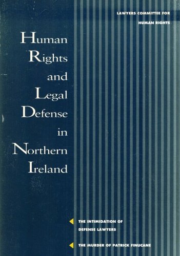 Beispielbild fr Human rights and legal defense in Northern Ireland: The intimidation of defense lawyers : the murder of Patrick Finucane zum Verkauf von Wonder Book