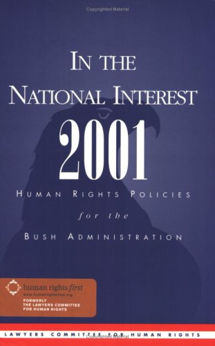 Beispielbild fr In the National Interest 2001 (Human Rights Policies for the Bush Administration) zum Verkauf von medimops