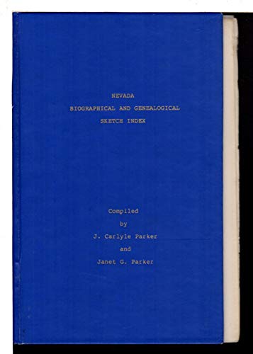 Beispielbild fr Nevada Biographical and Genealogical Sketch Index zum Verkauf von Brian Cassidy Books at Type Punch Matrix