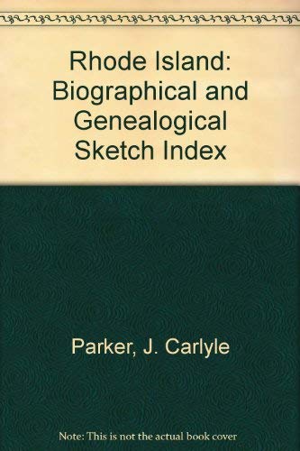Imagen de archivo de Rhode Island: Biographical and Genealogical Sketch Index a la venta por Powell's Bookstores Chicago, ABAA