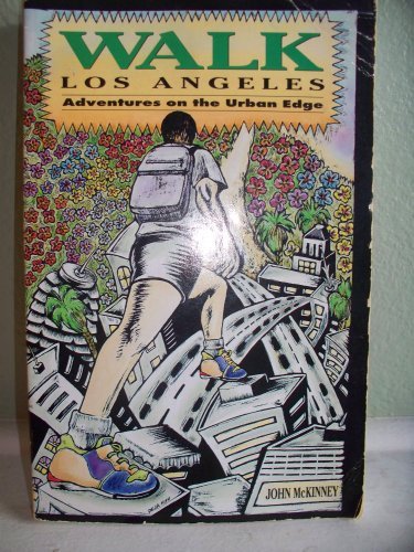 Stock image for Walk Los Angeles: Adventures on the Urban Edge for sale by SecondSale