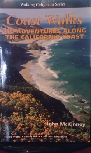 Stock image for Coast Walks: 150 Adventures Along the California Coast for sale by HPB Inc.