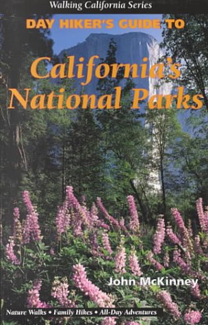 Beispielbild fr Day Hiker's Guide to California's National Parks (Walking California Series) zum Verkauf von Books From California