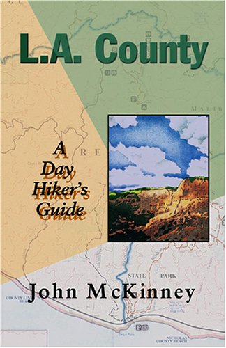 L.a. County: A Day Hiker's Guide (9780934161312) by John McKinney
